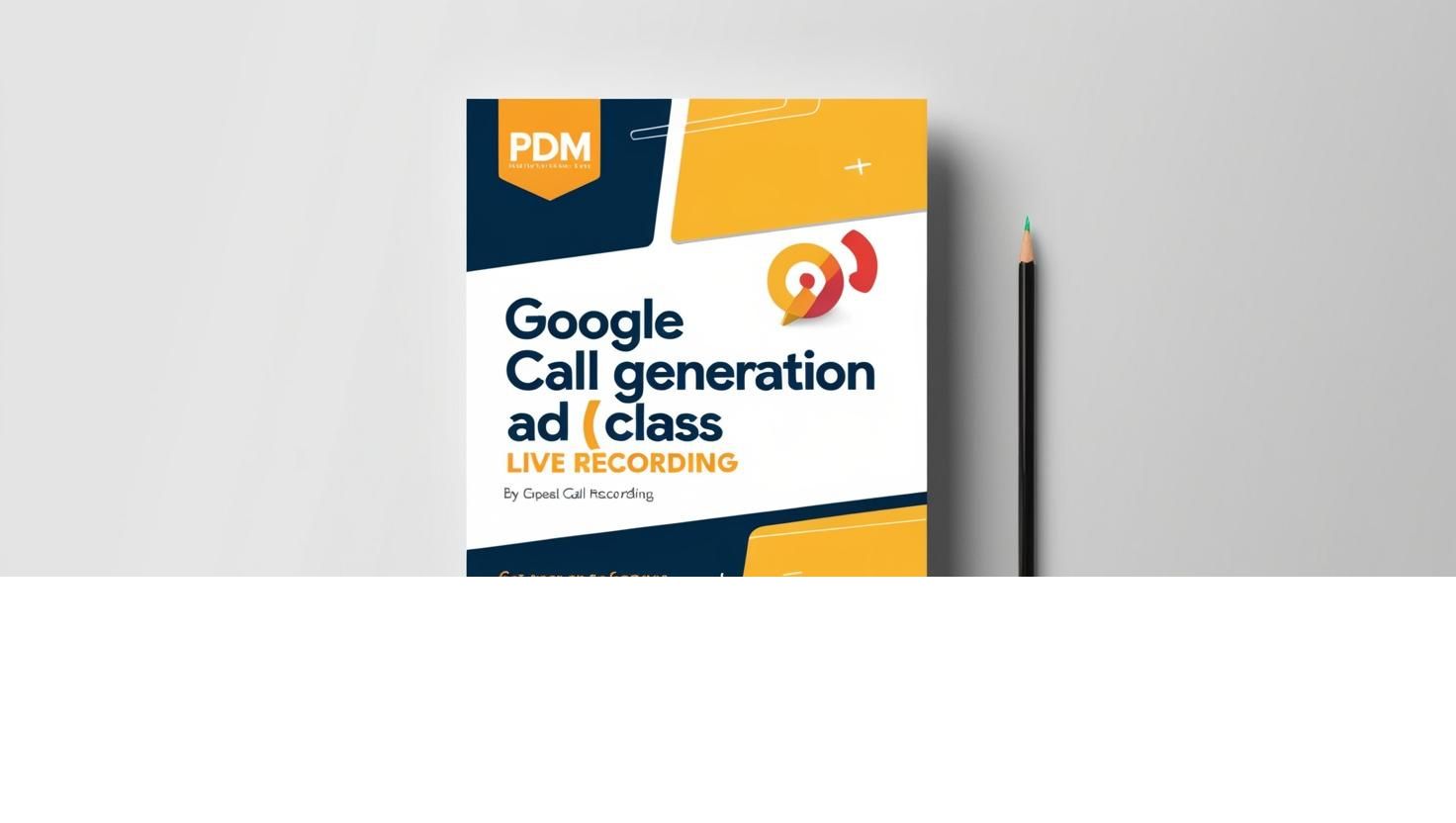 Google Call Ad Recording session, learn online how to create calls ad