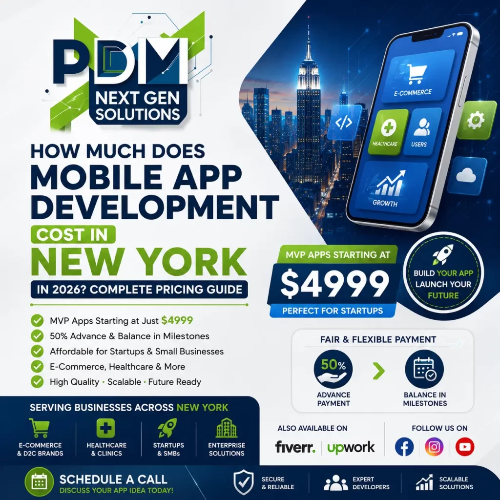 Professional square featured image for PDM Next Gen Solutions showcasing mobile app development cost in New York 2026. The design features a modern smartphone interface, New York skyline, blue and green corporate branding, MVP app development starting at $4999, startup-focused mobile app solutions, ecommerce and healthcare app icons, milestone payment highlights, and social media branding for a technology company.